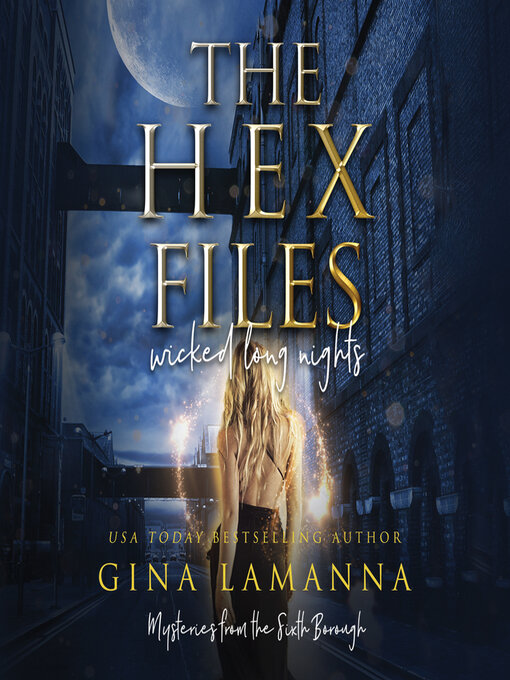 Title details for The Hex Files by Gina LaManna - Available